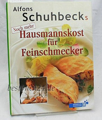 Noch mehr Hausmannskost für Feinschmecker (Kochen - Die neue grosse Schule)
