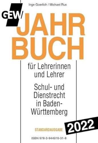GEW-Jahrbuch 2022: Handbuch des Schul- und Dienstrechts in Baden-Württemberg