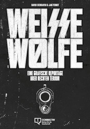 Weisse Wölfe: Eine grafische Reportage über rechten Terror