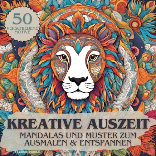 Kreative Auszeit: Mandalas und Muster zum Ausmalen und Entspannen. Malbuch für Erwachsene