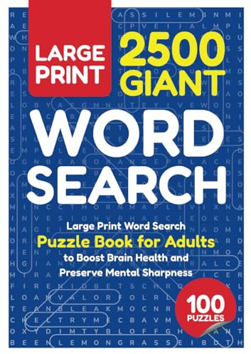 2500 Giant Word Search: Large Print Word Find Puzzle Book for Adults to Boost Brain Health and Preserve Mental Sharpness
