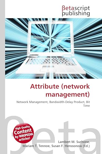 Attribute (network management): Network Management, Bandwidth-Delay Product, Bit Time