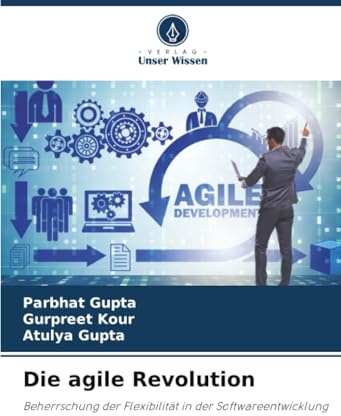 Die agile Revolution: Beherrschung der Flexibilität in der Softwareentwicklung