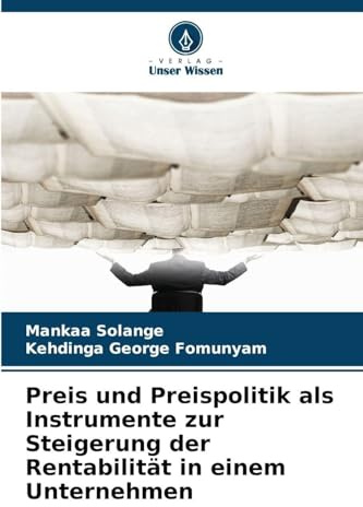 Preis und Preispolitik als Instrumente zur Steigerung der Rentabilität in einem Unternehmen