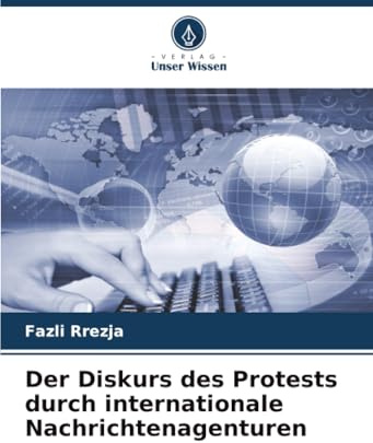 Der Diskurs des Protests durch internationale Nachrichtenagenturen