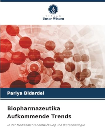 Biopharmazeutika Aufkommende Trends: in der Medikamentenentwicklung und Biotechnologie