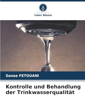 Kontrolle und Behandlung der Trinkwasserqualität