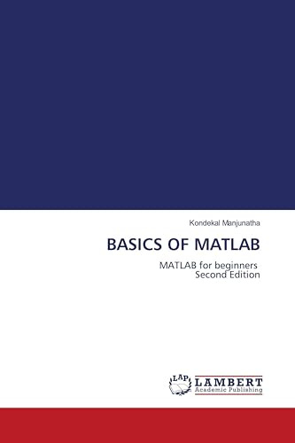 BASICS OF MATLAB: MATLAB for beginners Second Edition