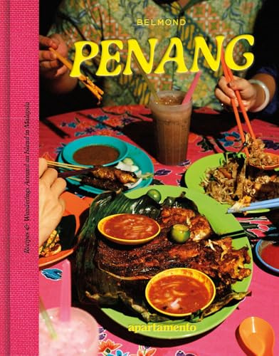 PENANG: Recipes & Wanderings Around an Island in Malaysia