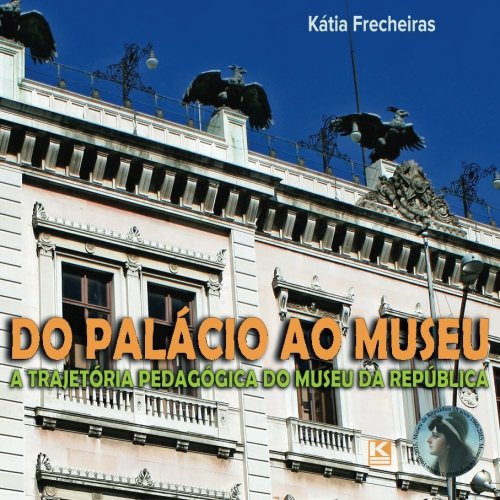Do Palácio ao Museu: A trajetória pedagógica do Museu da República