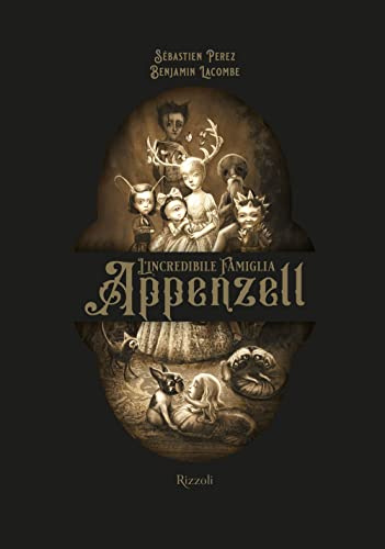 L'incredibile famiglia Appenzell. Ediz. illustrata (Albi illustrati)