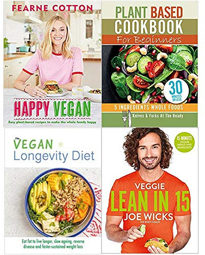 Happy Vegan [Hardcover], Plant Based Cookbook For Beginners, The Vegan Longevity Diet, Veggie Lean in 15 4 Books Collection Set