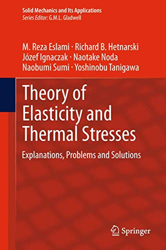 Theory of Elasticity and Thermal Stresses: Explanations, Problems and Solutions (Solid Mechanics and Its Applications, Band 197)