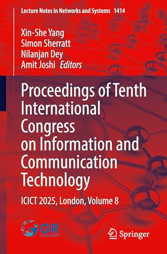 Proceedings of Tenth International Congress on Information and Communication Technology: ICICT 2025, London, Volume 8 (Lecture Notes in Networks and Systems, 1414)