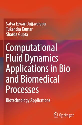 Computational Fluid Dynamics Applications in Bio and Biomedical Processes: Biotechnology Applications