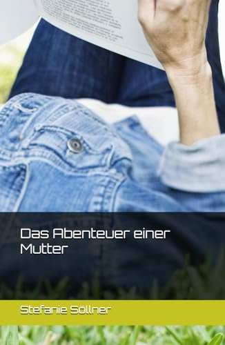 Das Abenteuer einer Mutter