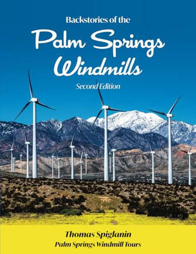 Backstories of the Palm Springs Windmills: Second Edition