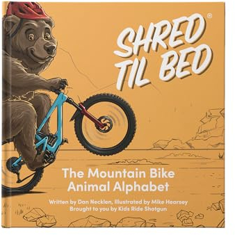 Shred Til Bed - The Mountain Bike Animal Alphabet by SHOTGUN - 52 Pages of MTB Stoke in a Premium Hardcover Book