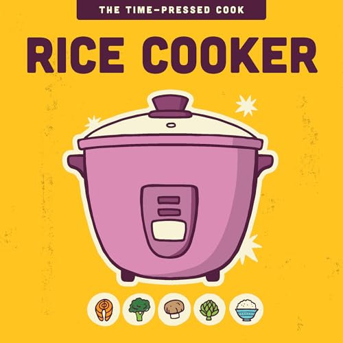 Rice Cooker (The Time-Pressed Cook)