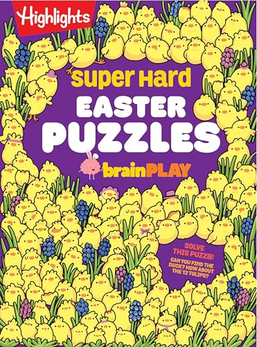 Super Hard Easter Puzzles Brainplay: Easter Puzzle and Activity Book with Over 75 Brain-Teasing Mazes, Logic Games, Hidden Object Puzzles and More for Kids 7 and Up (Brainplay Puzzle Books)