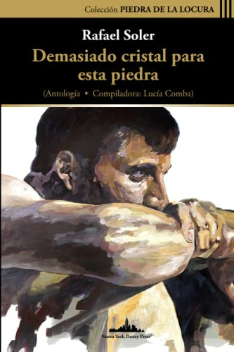 Demasiado cristal para esta piedra: (Antología. Compiladora: Lucía Comba): 17 (Colección Piedra de la locura)