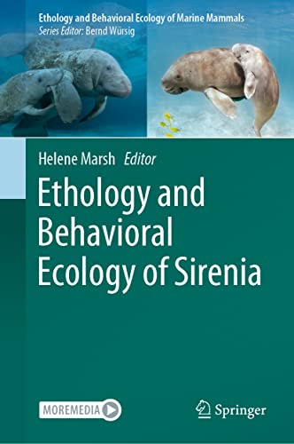 Ethology and Behavioral Ecology of Sirenia (Ethology and Behavioral Ecology of Marine Mammals)
