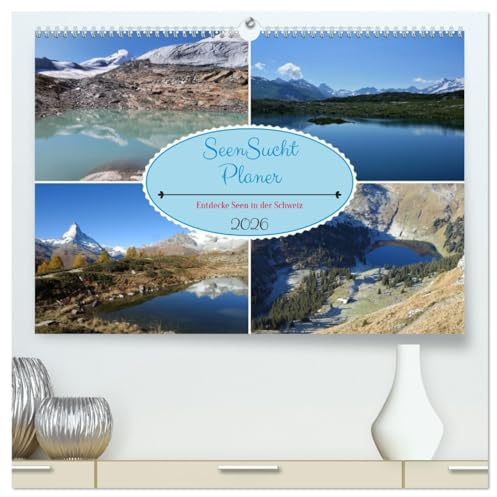 SeenSucht Entdecke Seen in der Schweiz Planer (hochwertiger Premium Wandkalender 2026 DIN A2 quer), Kunstdruck in Hochglanz: Entdecke Seejuwelen in der Schweiz (CALVENDO Natur)