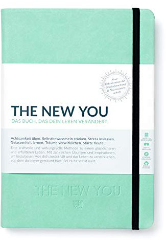 THE NEW YOU - Das Buch, das dein Leben verändert: Coach und Kalender in Einem | Eine kraftvolle & wirkungsvolle Methode zu einem glücklicheren und ... von dem du immer geträumt hast.