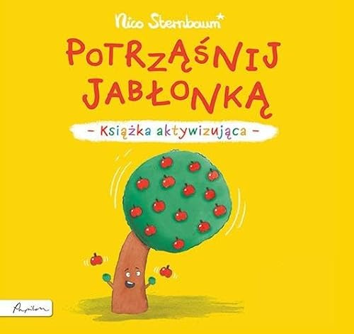 Potrząśnij jabłonką.: Książka aktywizująca