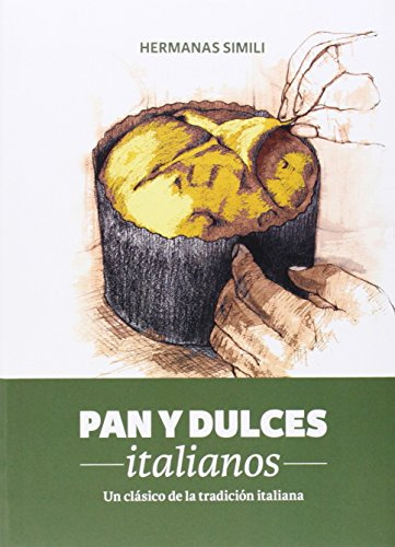 Pan y dulces italianos: un clásico de la tradición italiana
