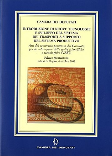 Introduzione di nuove tecnologie e sviluppo del sistema dei trasporti a supporto del sistema produttivo