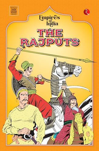 Empires of India: The Rajputs