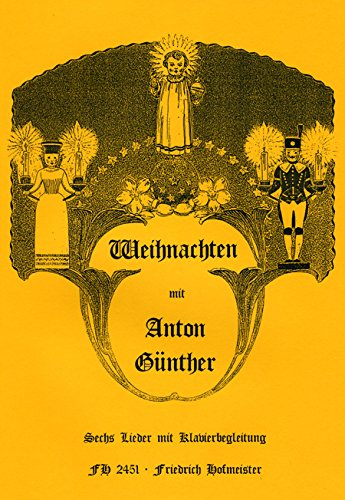 Weihnachten mit Anton Günther: für Gesang und Klavier