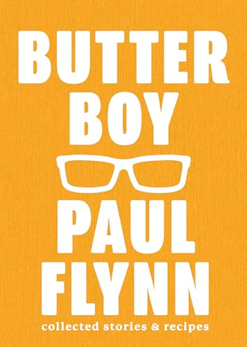 Butter Boy: Collected Stories and Recipes