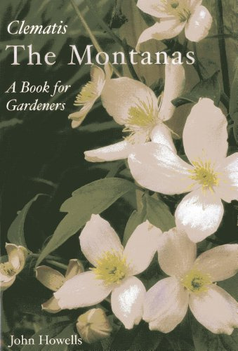 Everyone's Clematis - The Montanas: A Book For Gardeners