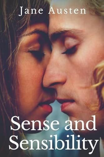 Sense and Sensibility: An English romance novel under the Regency era by Jane Austen