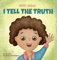 With Jesus I tell the truth: A Christian children's rhyming book empowering kids to tell the truth to overcome lying in any circumstance by teaching ... through the understanding of God's Word