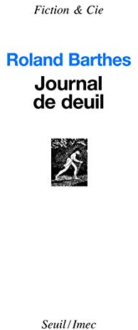Journal de deuil: 26 octobre 1977 - 15 septembre 1979