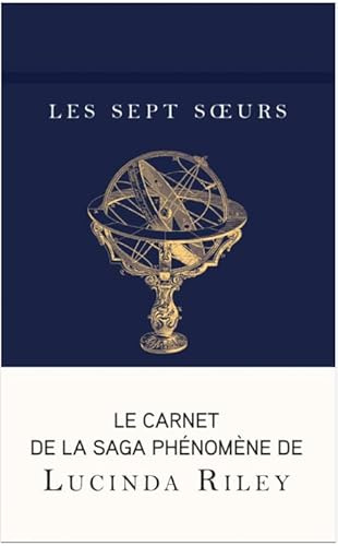Carnet Les Sept Sœurs: Le carnet de la série phénomène de Lucinda Riley