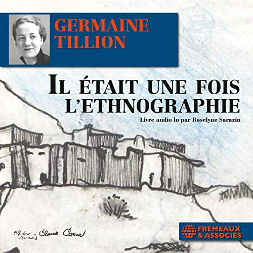 IL ÉTAIT UNE FOIS L’ETHNOGRAPHIE: LU PAR ROSELYNE SARAZIN (CD MP3)