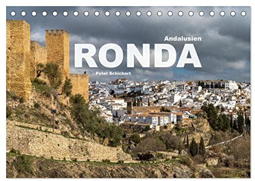 Andalusien - Ronda (Tischkalender 2026 DIN A5 quer), CALVENDO Monatskalender: Die spektakulär gelegene andalusische weiße Stadt Ronda. (CALVENDO Orte)