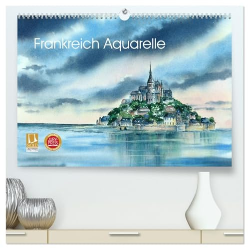 Frankreich Aquarelle (hochwertiger Premium Wandkalender 2026 DIN A2 quer), Kunstdruck in Hochglanz: Aquarellgemälde mit französischem Thema (CALVENDO Orte)