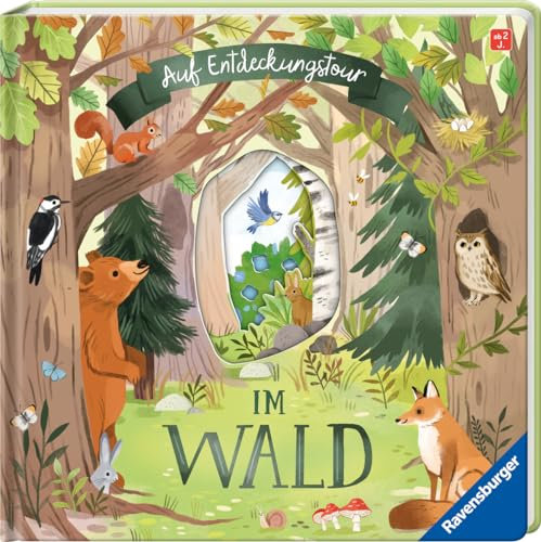 Auf Entdeckungstour: Im Wald - Ravensburger Sachwissen für Kinder ab 2 Jahren. Spielbuch mit 3D-Effekt, Klappen und Gucklöcher