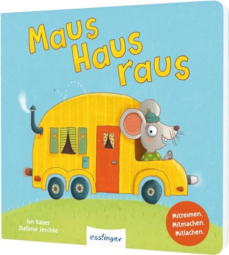 Maus, Haus, raus!: Mitreimen, mitmachen, mitlachen | Pappbilderbuch ab 12 Monaten – Witziges Reimbuch mit nur einem Wort pro Seite