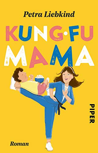Kung-Fu Mama: Roman | Ein hinreißend komischer Mami-Roman