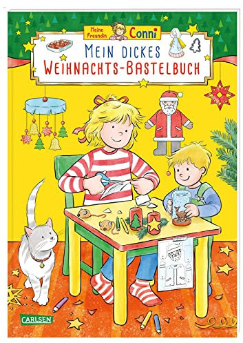 Conni Gelbe Reihe (Beschäftigungsbuch): Mein dickes Weihnachts-Bastelbuch: Ein tolles Geschenk und ein großer Spaß für Kinder ab 4