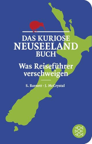 Das kuriose Neuseeland-Buch: Was Reiseführer verschweigen | Geschenkausgabe im Miniformat (Fischer Taschenbibliothek)