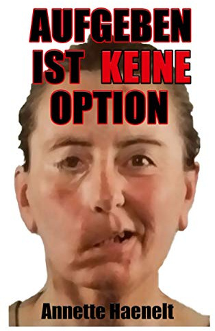 Aufgeben ist keine Option