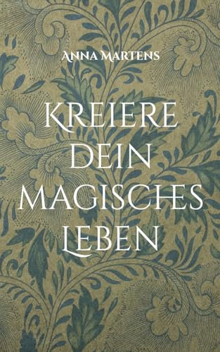 Kreiere dein magisches Leben