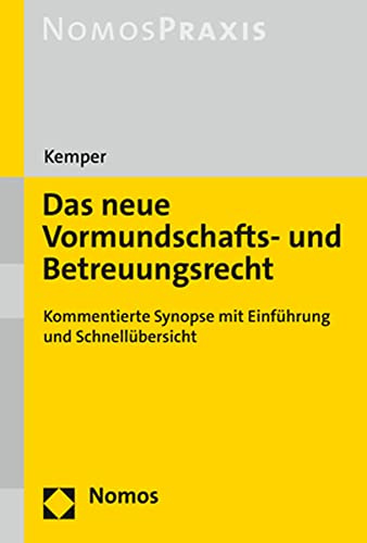 Das neue Vormundschafts- und Betreuungsrecht: Kommentierte Synopse mit Einführung und Schnellübersicht